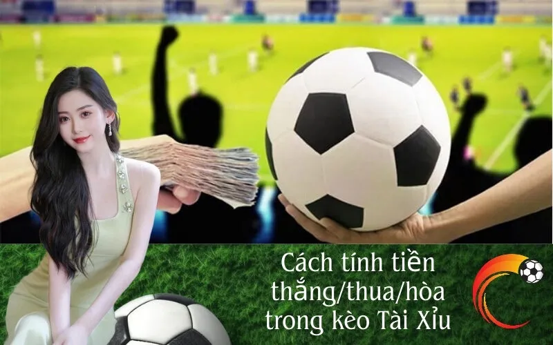 Cách tính tiền thắngthuahòa trong kèo Tài Xỉu
